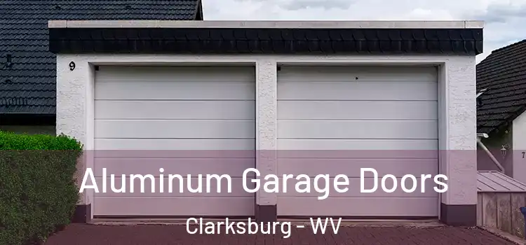  Aluminum Garage Doors Clarksburg - WV