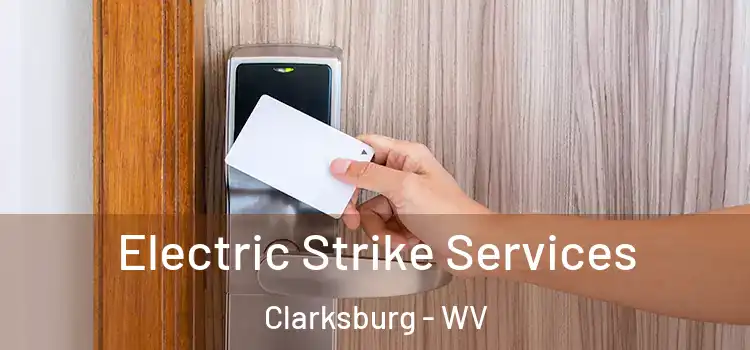  Electric Strike Services Clarksburg - WV