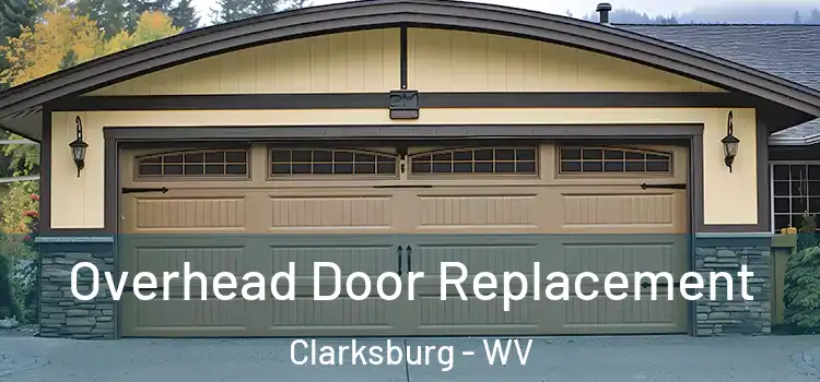  Overhead Door Replacement Clarksburg - WV