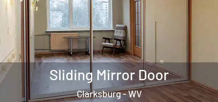  Sliding Mirror Door Clarksburg - WV
